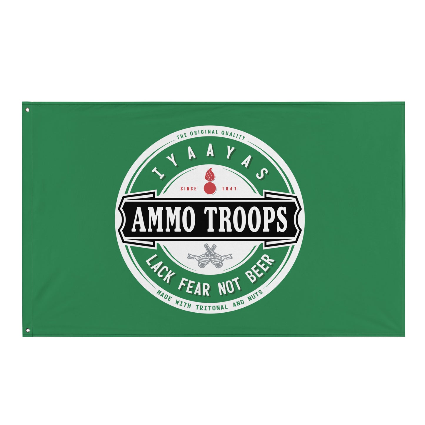 AMMO Troops Lack Fear Not Beer Green One-Sided Wall Flag