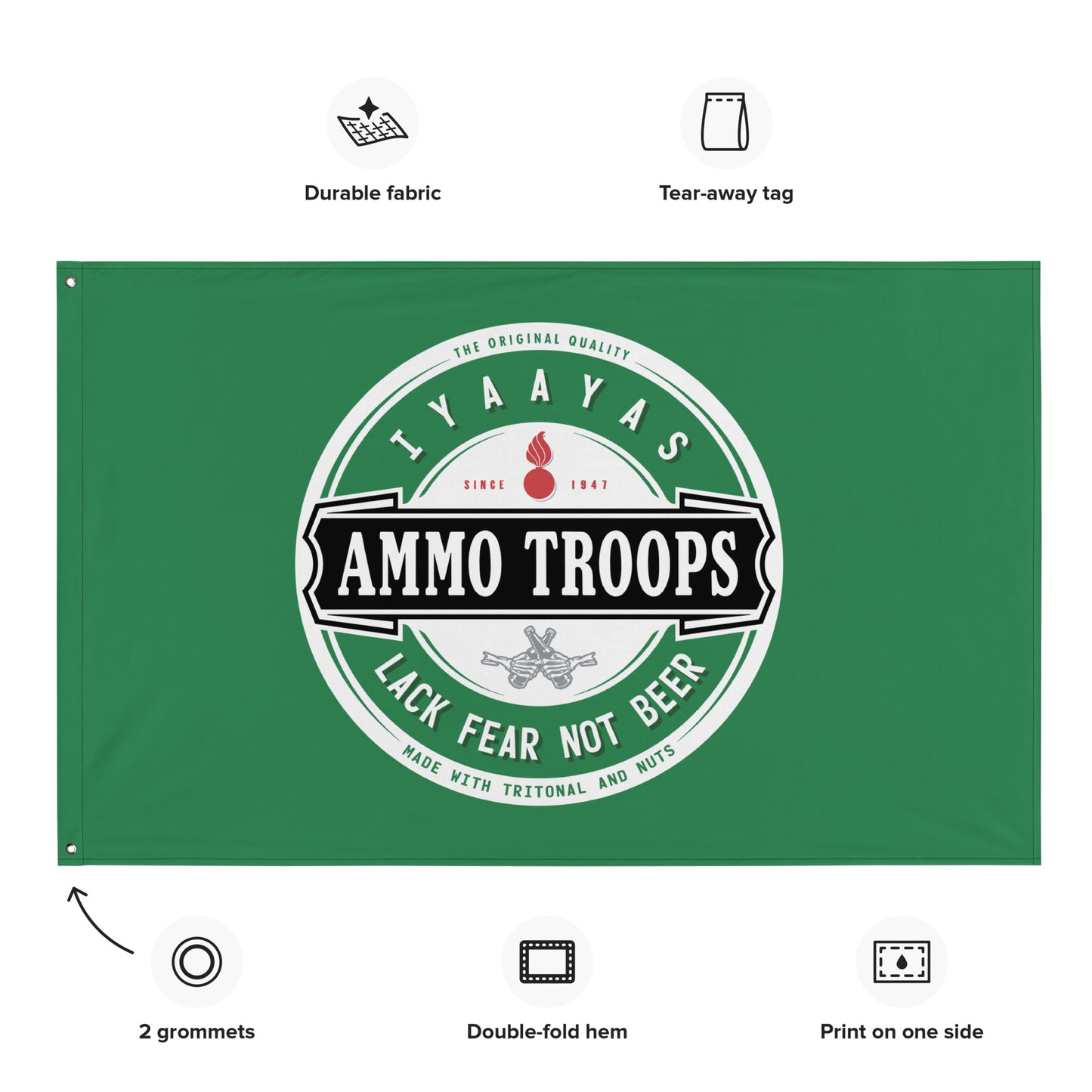 AMMO Troops Lack Fear Not Beer Green One-Sided Wall Flag