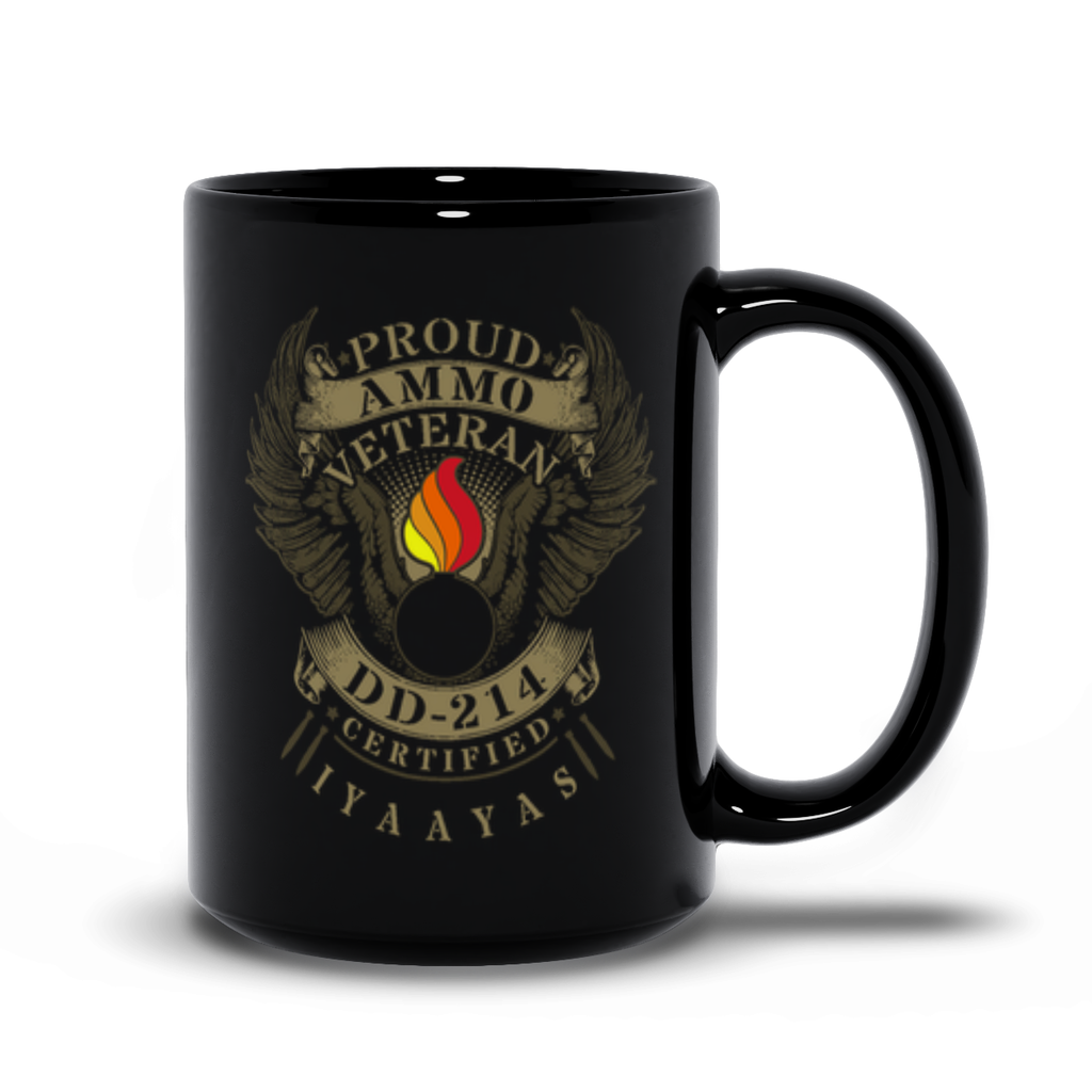 Proud AMMO Veteran DD-214 Certified IYAAYAS Black Coffee Mug