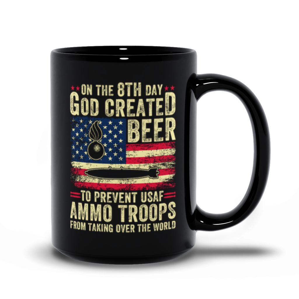 8th Day God Created Beer To Prevent AMMO Troops Taking Over The World Black Mugs