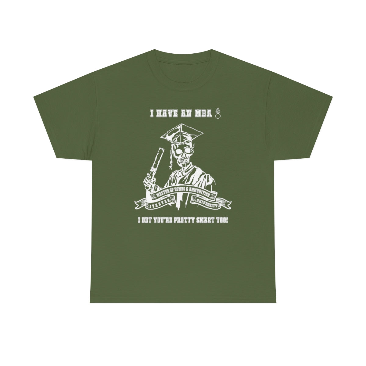 I have an MBA Master of Bombs and Ammunition With a Pisspot IYAAYAS University Dark Shirts Unisex Heavy Cotton Tee